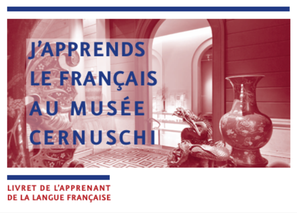 Livret d'aide à la visite "J’apprends le français au musée Cernuschi"